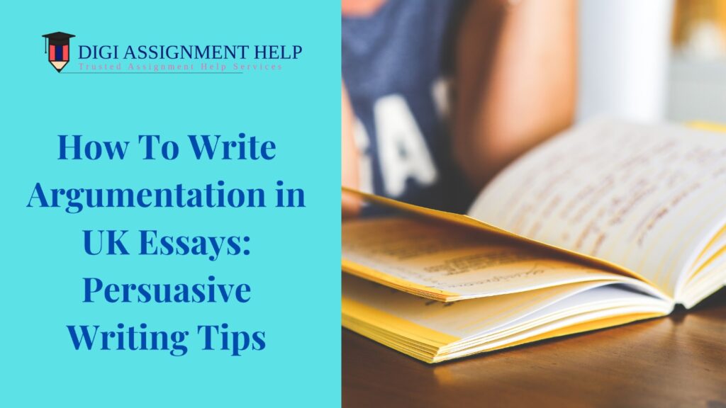 The Art of Argumentation in UK Essays: Persuasive Writing Tips
