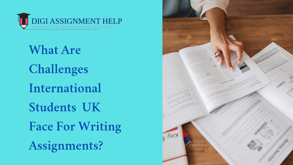 What Challenges International Students  UK Face For Writing Assignment