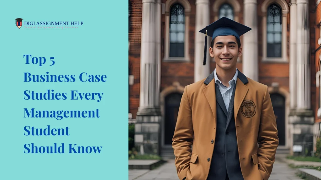 top 5 business case studies every management student should know